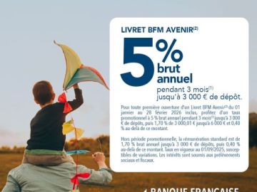 [PARTENAIRE - Banque Française Mutualiste ]

Donnez de l’élan à votre épargne avec le Livret BFM Avenir !
La Banque Française Mutualiste vous propose une...